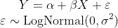 Y = \alpha + \beta X + \varepsilon \\ \varepsilon \sim \text{LogNormal}(0, \sigma^2)