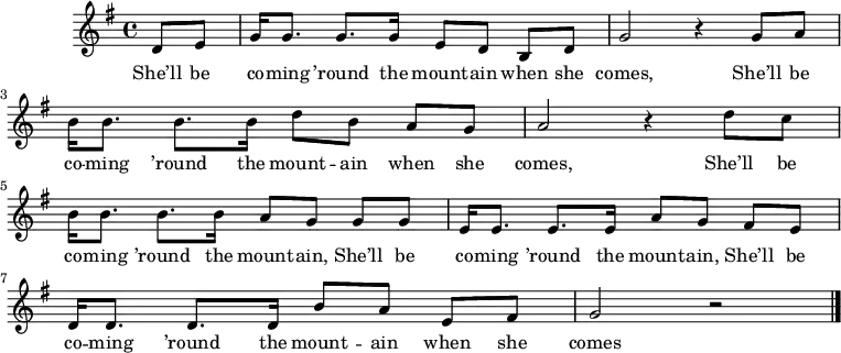 
%\version "2.22.1"
\language "deutsch"
\header {
 midititle = "She'll Be Coming 'Round the Mountain"
 tagline = ##f
}
\score {
 \midi {
  \tempo 4 = 115
 }
 \layout { }
 \new Staff \with {midiInstrument = "honky-tonk"} {
  \relative {
   \clef "treble"
   \time 4/4
   \key g \major
   \partial 4
   d'8[ e] | g16[ g8.] g[ g16] e8[ d] h[ d] | g2 r4
   g8[ a] | h16[ h8.] h[ h16] d8[ h] a[ g] | a2 r4
   d8[ c] | h16[ h8.] h[ h16] a8[ g] g[ g] |
   e16[ e8.] e[ e16] a8[ g] fis[ e] |
   d16[ d8.] d[ d16] h'8[ a] e[ fis] | g2 r2 \bar "|."
  }
  \addlyrics {
   She’ll be co -- ming ’round the mount -- ain when she comes,
   She’ll be co -- ming ’round the mount -- ain when she comes,
   She’ll be co -- ming ’round the mount -- ain,
   She’ll be co -- ming ’round the mount -- ain,
   She’ll be co -- ming ’round the mount -- ain when she comes
  }
 }
}

