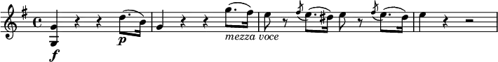  \relative g' {
   \key g \major \time 4/4
   <g g,>4 \f r r d'8.( \p b16)
   g4 r r g'8.( _\markup { \italic "mezza voce" } fis16)
   e8 r \acciaccatura fis8 e8.( dis16) e8 r \acciaccatura fis8 e8.( dis16)
   e4 r r2
} 