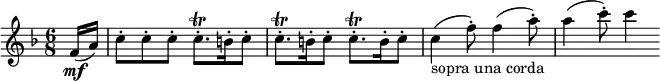 { \relative f' { \key f \major \time 6/8
\partial 8 f16( \mf a) | c8-. c-. c-. c8.-. \trill b16-. c8-. | c8.-. \trill b16-. c8-. c8.-. \trill b16-. c8-. |
c4( _"sopra una corda" f8-.) f4( a8-.) | a4( c8-.) c4
}}
