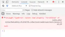 Die Entwicklerwerkzeuge haben am oberen Rand mehrere Reiter, ausgewählt ist “Console”. Unter einer Werkzeugleiste ist im Hauptbereich rot hervorgehoben eine Fehlermeldung zu sehen: “Uncaught TypeError: Cannot read propert ‘firstChild’ of null” Darunter befindet sich eine Eingabezeile.