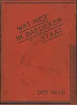 Zwei verwandte Reihen: Was nicht im Baedeker steht. Das Buch von Berlin (1927) und Wat niet im Baedeker staat. Het boek van Den Haag (1931)