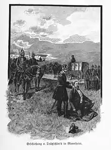 „Erschießung v. Trützschlers in Mannheim“.