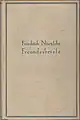 IB 421/1 Richard Oehler (Hrsg.): Freundesbriefe, Jahresgabe 1931 der Gesellschaft der Freunde des Nietzsche-Archivs,Leineneinband