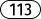 L113