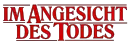 Im Angesicht des Todes