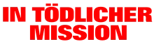 In tödlicher Mission