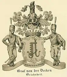 Der General der Kavallerie Georg von der Decken wählte zu Schildhaltern zwei Soldaten von seinem Husaren-Regiment der königlich deutschen Legion. 1835 wurde ihm der Grafentitel verliehen. Der Titel bestand bis zum Tod seiner Frau Luise, einer Prinzessin von Hessen.