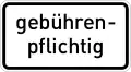 Deutsches Zusatzzeichen „Gebührenpflichtig“