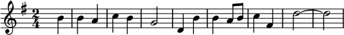 {\key g \major \time 2/4 \skip4 b'4 b' a' c'' b' g'2 d'4 b' b' a'8 b' c''4 fis' d''2~d''}