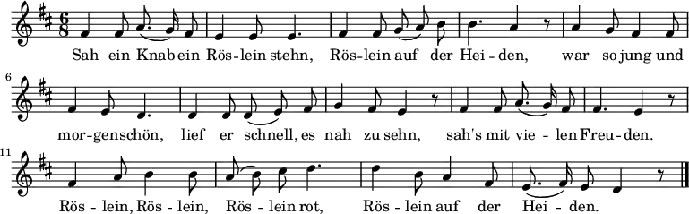 
\new Staff
<<
  \new Voice \relative c' {
    \autoBeamOff
    \language "deutsch"
    \tempo 4 = 100 \set Score.tempoHideNote = ##t
    \time 6/8 \key d \major
    fis4 fis8 a8. ( g16 ) fis8
    e4 e8 e4. fis4 fis8 g ( a )
    h h4. a4 r8 a4 g8 fis4
    fis8 fis4 e8 d4. d4 d8 d ( e )
    fis g4 fis8 e4 r8
    fis4 fis8 a8. ( g16 ) fis8 fis4. e4 r8
    fis4 a8 h4 h8 a ( h ) cis d4. d4
    h8 a4 fis8 e8. ( fis16 ) e8 d4 r8
    \bar "|."
  }
  \addlyrics {
    Sah ein Knab ein Rös -- lein stehn,
    Rös -- lein auf der Hei -- den,
    war so jung und mor -- gen -- schön,
    lief er schnell, es nah zu sehn,
    sah's mit vie -- len Freu -- den.
    Rös -- lein, Rös -- lein, Rös -- lein rot,
    Rös -- lein auf der Hei -- den.
  }
>>

